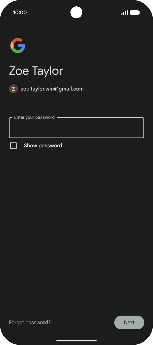 Press the field below 'Enter your password' and key in the password for your Google account.