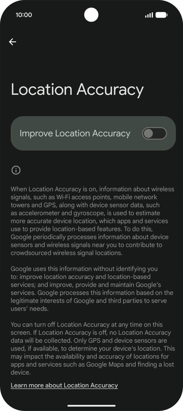 If you press the indicator next to 'Improve Location Accuracy' to turn on the function, your phone can find your exact position using the GPS satellites, the mobile network and nearby WiFi networks. Satellite-based GPS requires a clear view of the sky.