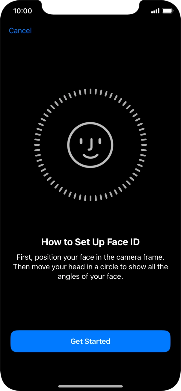 Press Get Started and follow the instructions on the screen to set up Face ID.