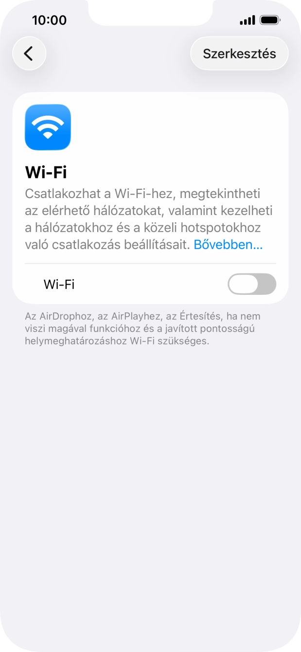 Kattints a „Wi-Fi” melletti csúszkára a funkció bekapcsolásához. Kattints a „Wi-Fi” melletti csúszkára a funkció bekapcsolásához.