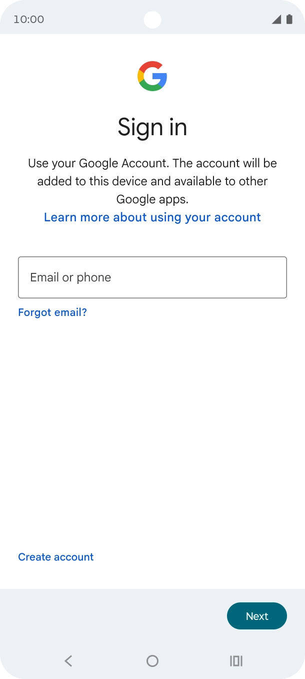 If you don't have a Google account, press Create account and follow the instructions on the screen to create an account.