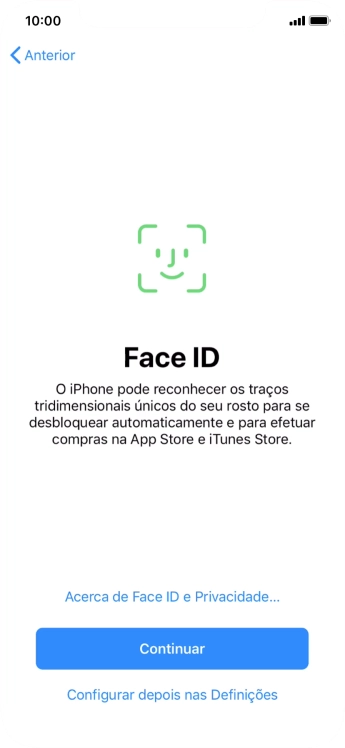 Siga as indicações no ecrã para ativar a utilização do reconhecimento facial (Face ID) ou prima Configurar depois nas Definições.