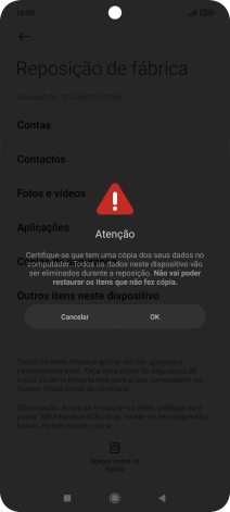 Prima OK. Aguarde um momento enquanto o telefone restabelece as definições originais. Siga as indicações no ecrã para configurar o telefone de modo que este fique pronto a ser utilizado.
