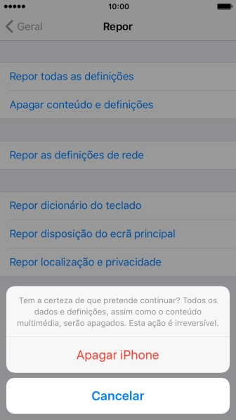 Prima Apagar iPhone. Aguarde um momento enquanto o telefone restabelece as definições originais. 
Siga as indicações no ecrã para configurar o telefone de modo que este fique pronto a ser utilizado.