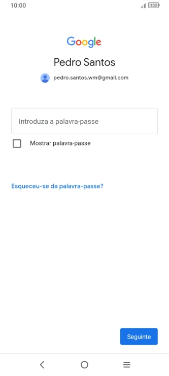 Prima Introduza a palavra-passe e introduza a password da sua conta Google.