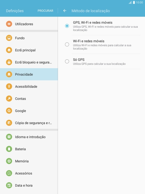 Se escolher GPS, Wi-Fi e redes móveis, o tablet irá encontrar a sua localização precisa utilizando os satélites GPS, a rede móvel e as redes Wi-Fi  nas proximidades. A navegação por satélite GPS requer vista livre ao céu.