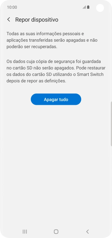 Prima Apagar tudo. Aguarde um momento enquanto o telefone restabelece as definições originais. Siga as indicações no ecrã para configurar o telefone de modo que este fique pronto a ser utilizado.