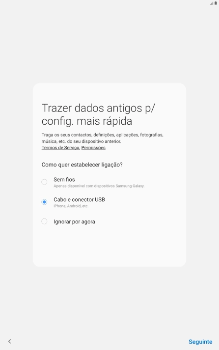 Prima Seguinte e siga as indicações no ecrã para transferir conteúdo de outro dispositivo e completar a ativação do tablet.