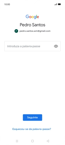 Prima Introduza a palavra-passe e introduza a password da sua conta Google.