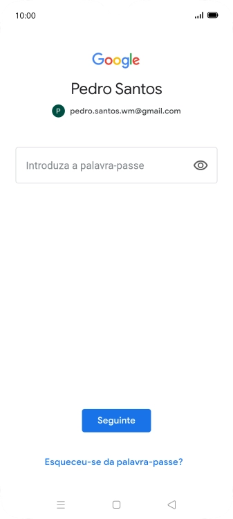 Prima Introduza a palavra-passe e introduza a password da sua conta Google.