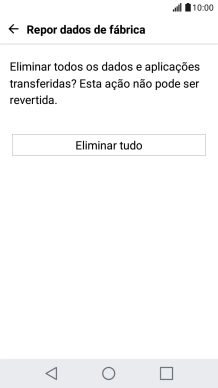 Prima Eliminar tudo. Aguarde um momento enquanto o telefone restabelece as definições originais. 
Siga as indicações no ecrã para configurar o telefone de modo a que este fique pronto a ser utilizado.