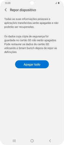 Prima Apagar tudo. Aguarde um momento enquanto o telefone restabelece as definições originais. Siga as indicações no ecrã para configurar o telefone de modo que este fique pronto a ser utilizado.