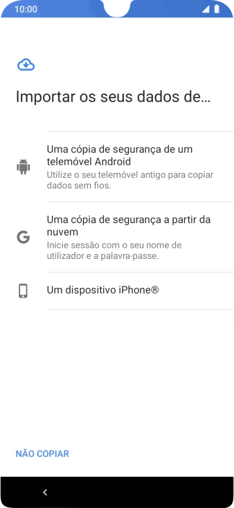 Prima a opção pretendida e siga as indicações no ecrã para transferir conteúdo de outro telefone e completar a ativação do telefone.