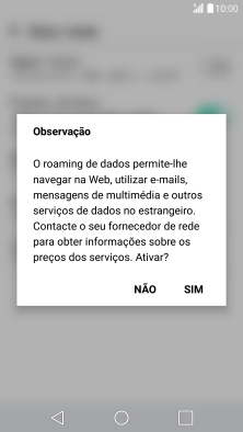 Para ativar o roaming de dados, prima SIM.