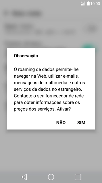 Para ativar o roaming de dados, prima SIM.
