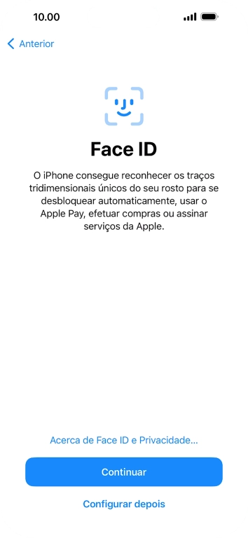 Siga as indicações no ecrã para ativar a utilização do reconhecimento facial (Face ID) ou prima Configurar depois.