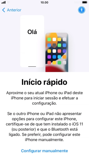 Siga as indicações no ecrã para transferir conteúdo de outro dispositivo com iOS11 ou mais recente, ou prima Configurar manualmente.