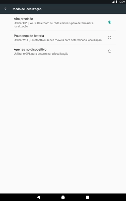 Se escolher Alta precisão, o tablet irá encontrar a sua localização precisa utilizando os satélites GPS, a rede móvel e as redes Wi-Fi  nas proximidades. A navegação por satélite GPS requer vista livre ao céu.