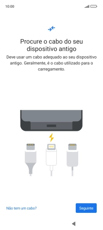 Se tiver um cabo que permita ligar um telefone ao outro, deve inserir esse cabo e seguir as indicações no ecrã, para transferir conteúdo para o seu telefone. Se não tiver um cabo, prima Não tem um cabo?.