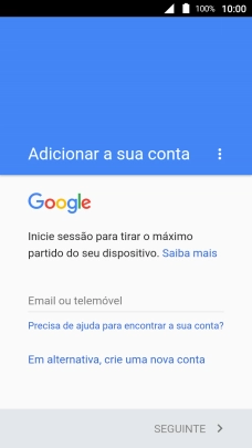 Se não tiver uma conta Google, prima Em alternativa, crie uma nova conta e siga as indicações no ecrã para criar uma conta.
