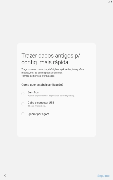 É possível transferir conteúdo de outro dispositivo quando o tablet for ativado antes da primeira utilização e quando o tablet tiver sido reiniciado. Quando esta imagem for mostrada no ecrã, o tablet está pronto para transferir conteúdo de outro dispositivo.