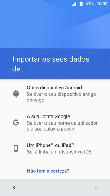 Prima a opção pretendida e siga as indicações no ecrã para transferir conteúdo de outro telefone e completar a ativação do telefone.