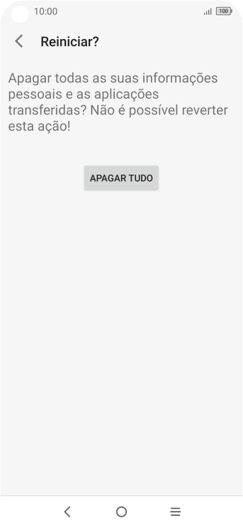 Prima APAGAR TUDO. Aguarde um momento enquanto o telefone restabelece as definições originais. Siga as indicações no ecrã para configurar o telefone de modo que este fique pronto a ser utilizado.