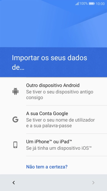 Prima a opção pretendida e siga as indicações no ecrã para transferir conteúdo de outro telefone e completar a ativação do telefone.