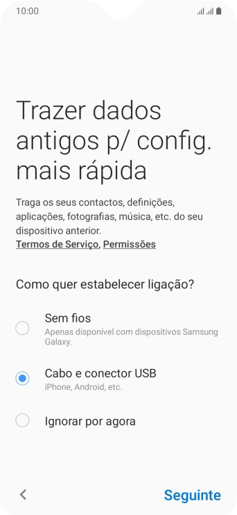 Prima Seguinte e siga as indicações no ecrã para transferir conteúdo de outro telefone.