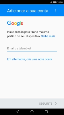 Se não tiver uma conta Google, prima Em alternativa, crie uma nova conta e siga as indicações no ecrã para criar uma conta.