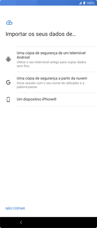 Prima a opção pretendida e siga as indicações no ecrã para transferir conteúdo de outro telefone e completar a ativação do telefone.