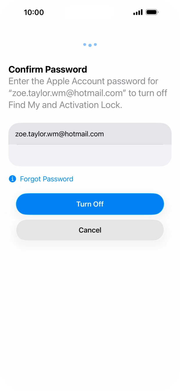 Key in the password for your Apple Account and press Turn Off. Wait a moment while the factory settings are restored. Follow the instructions on the screen to set up your phone and prepare it for use.