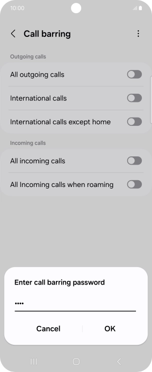 Key in your call barring password and press OK. Key in your call barring password and press OK.
