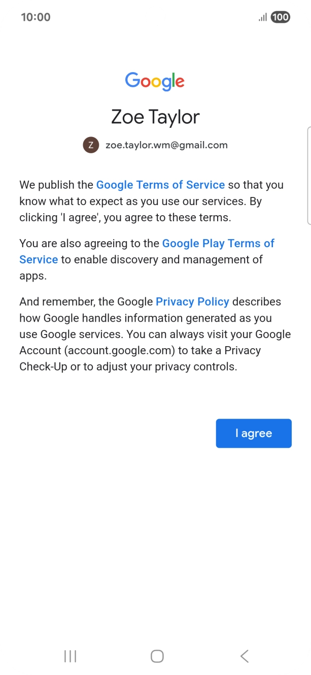 Press I agree and follow the instructions on the screen to select settings for your Google account.