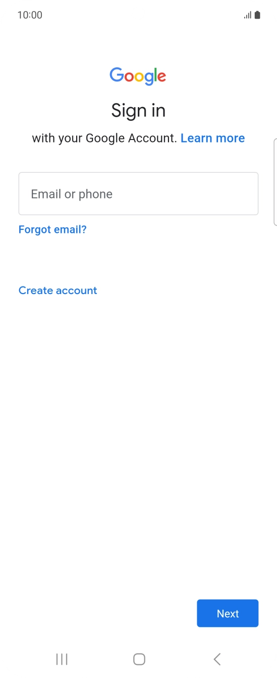 If you don't have a Google account, press Create account and follow the instructions on the screen to create an account. If you don't have a Google account, press Create account and follow the instructions on the screen to create an account.