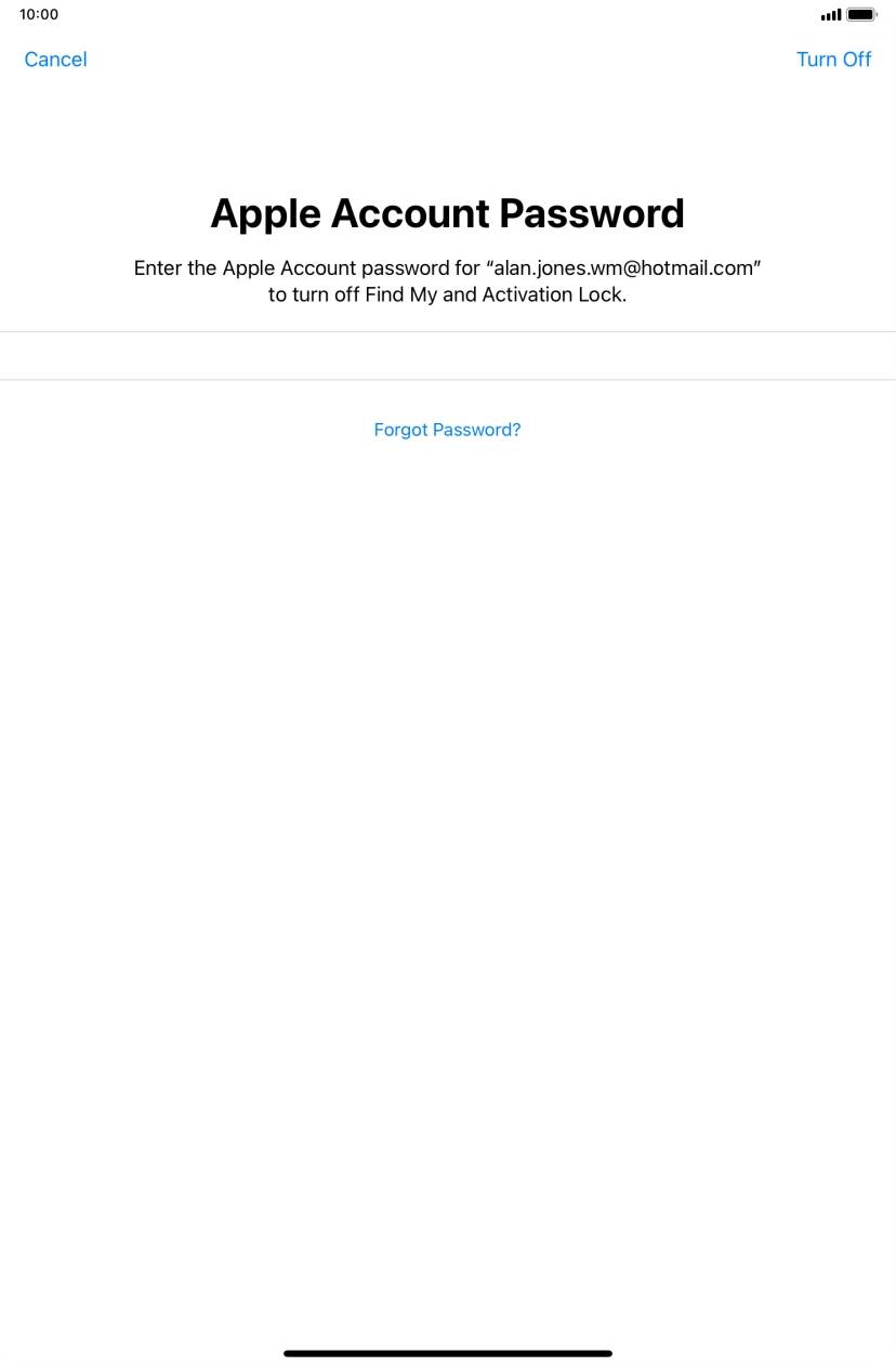 Key in the password for your Apple ID and press Turn Off. Wait a moment while the factory default settings are restored. Follow the instructions on the screen to set up your tablet and prepare it for use.