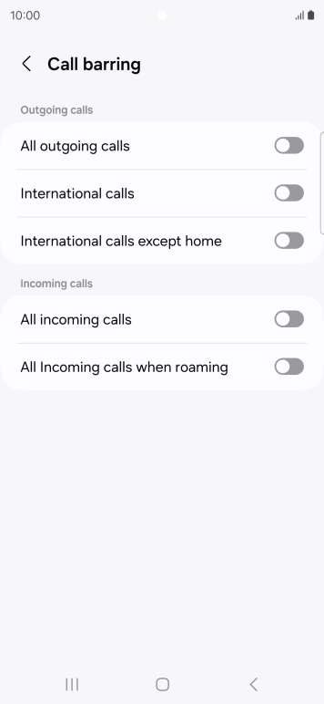 Press the indicator next to the required barring type to turn the function on or off. Press the indicator next to the required barring type to turn the function on or off.