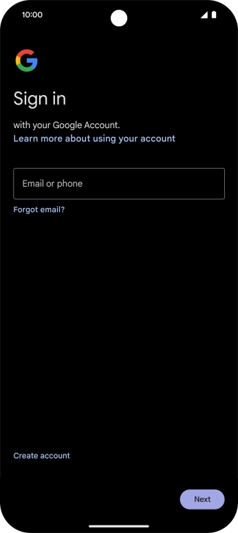 If you don't have a Google account, press Create account and follow the instructions on the screen to create an account.