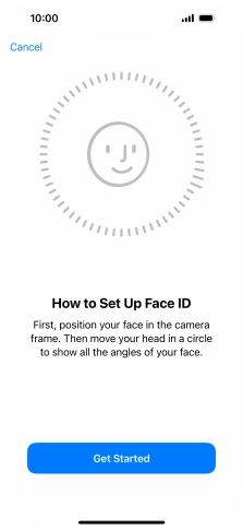 Press Get Started and follow the instructions on the screen to set up Face ID.