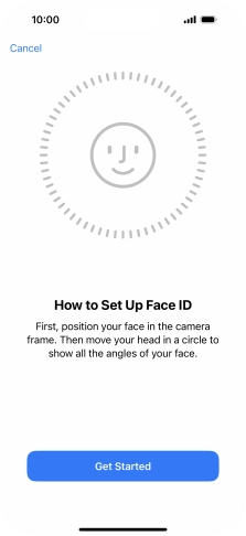 Press Get Started and follow the instructions on the screen to set up Face ID.