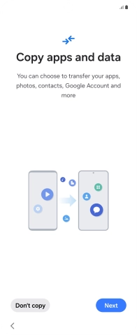 You can transfer the contents of another phone to your phone when it's activated for the first time and after a factory reset. When this screen is displayed, your phone is ready to transfer content from another phone.