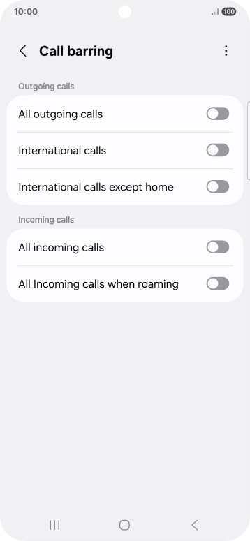 Press the indicator next to the required barring type to turn the function on or off. Press the indicator next to the required barring type to turn the function on or off.