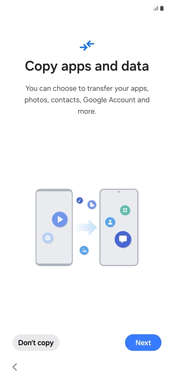 Press Don't copy and follow the instructions on the screen to finish the activation.