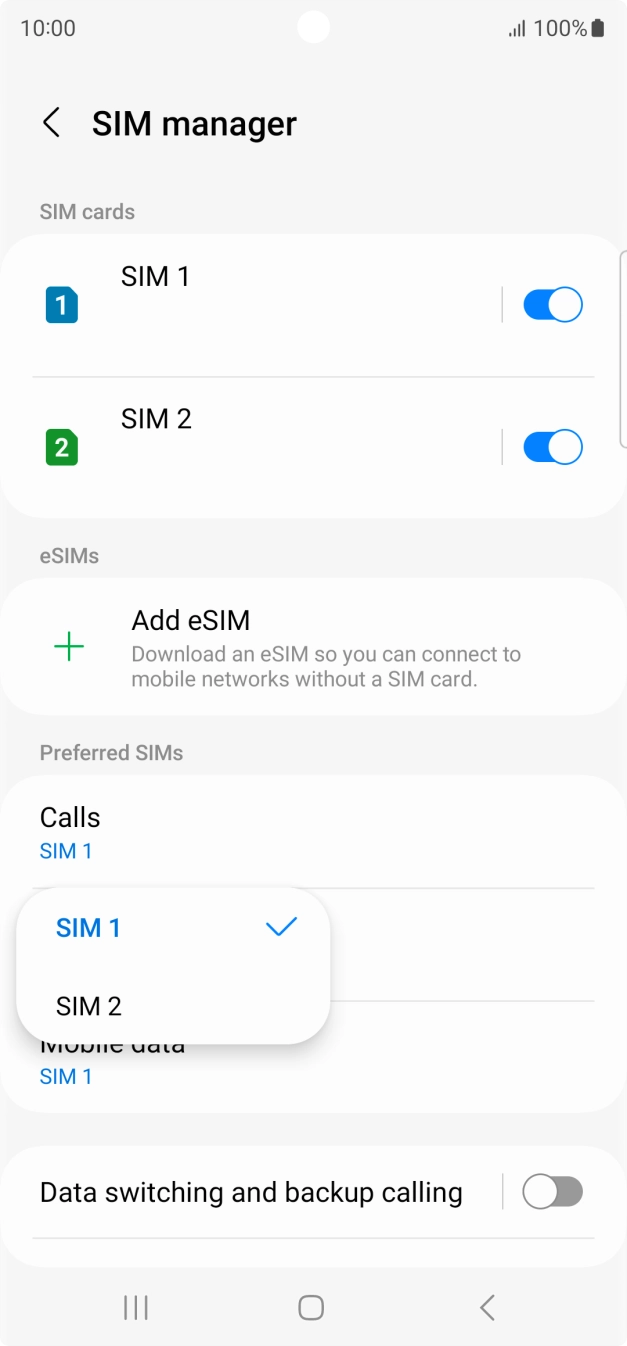 Press the required SIM. Press the required SIM.