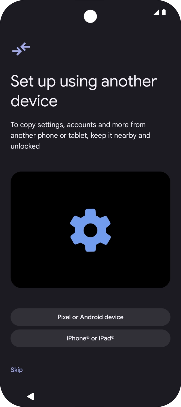 You can transfer the contents of another phone to your phone when it's activated for the first time and after a factory reset. When this screen is displayed, your phone is ready to transfer content from another phone.