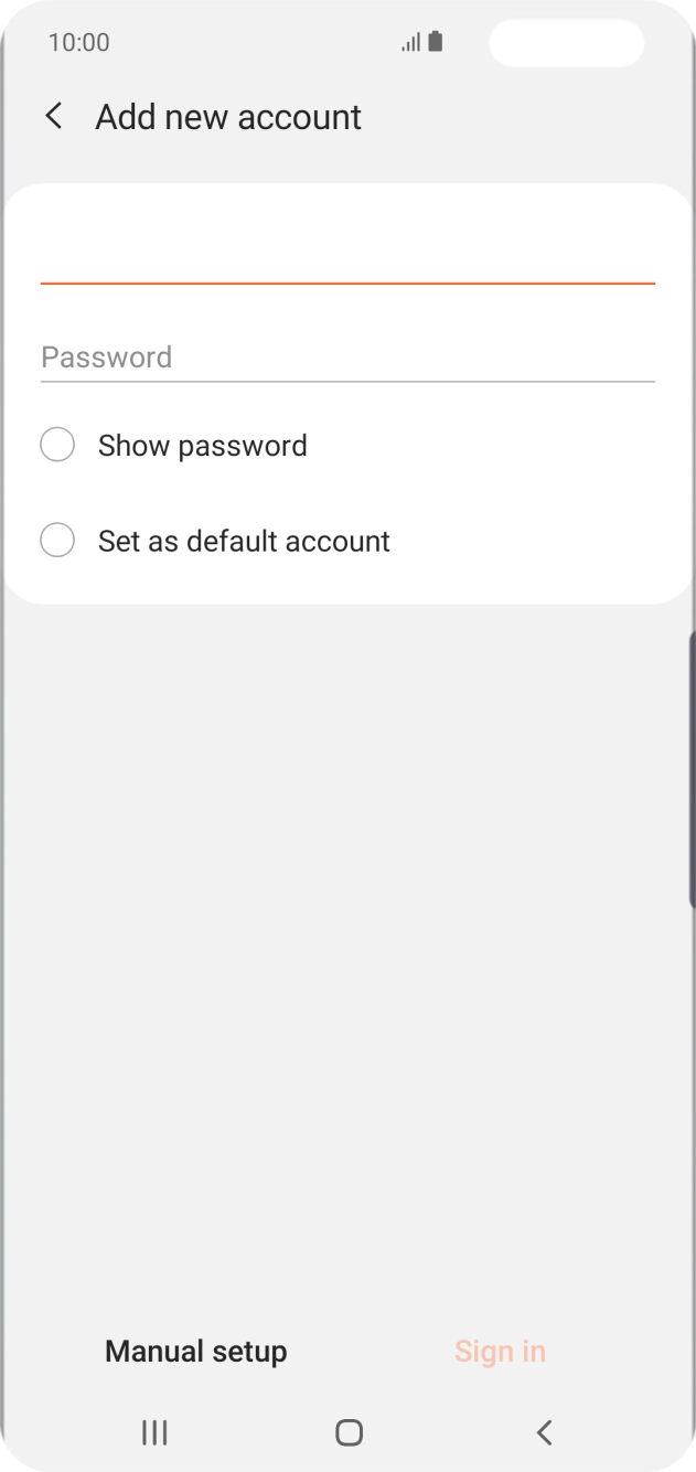 Press Password and key in the password for your email account. Press Password and key in the password for your email account.