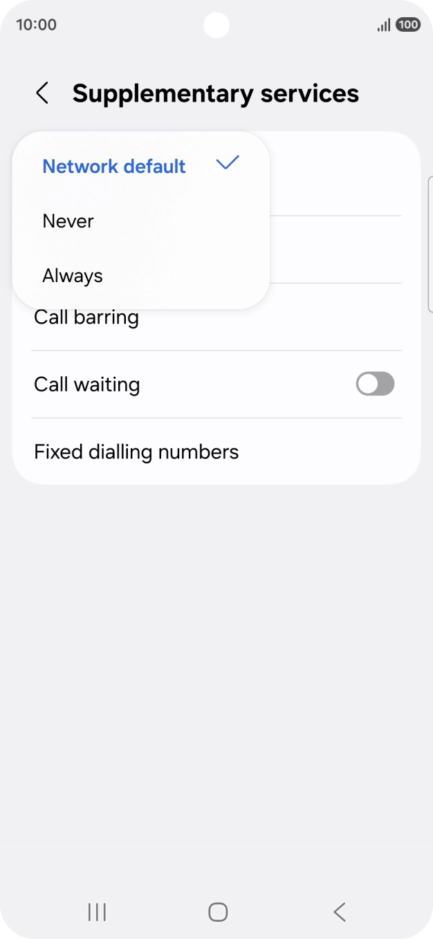Press Always to turn on caller identification. Press Always to turn on caller identification.