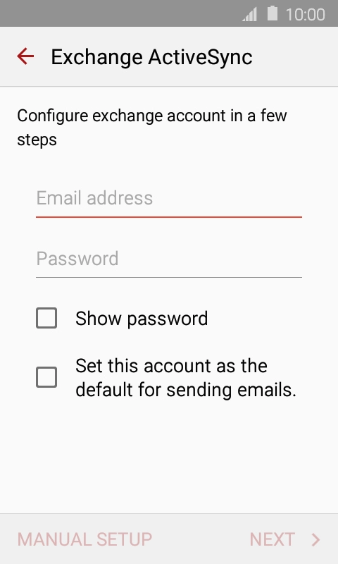 Press Email address and key in your email address. Press Email address and key in your email address.