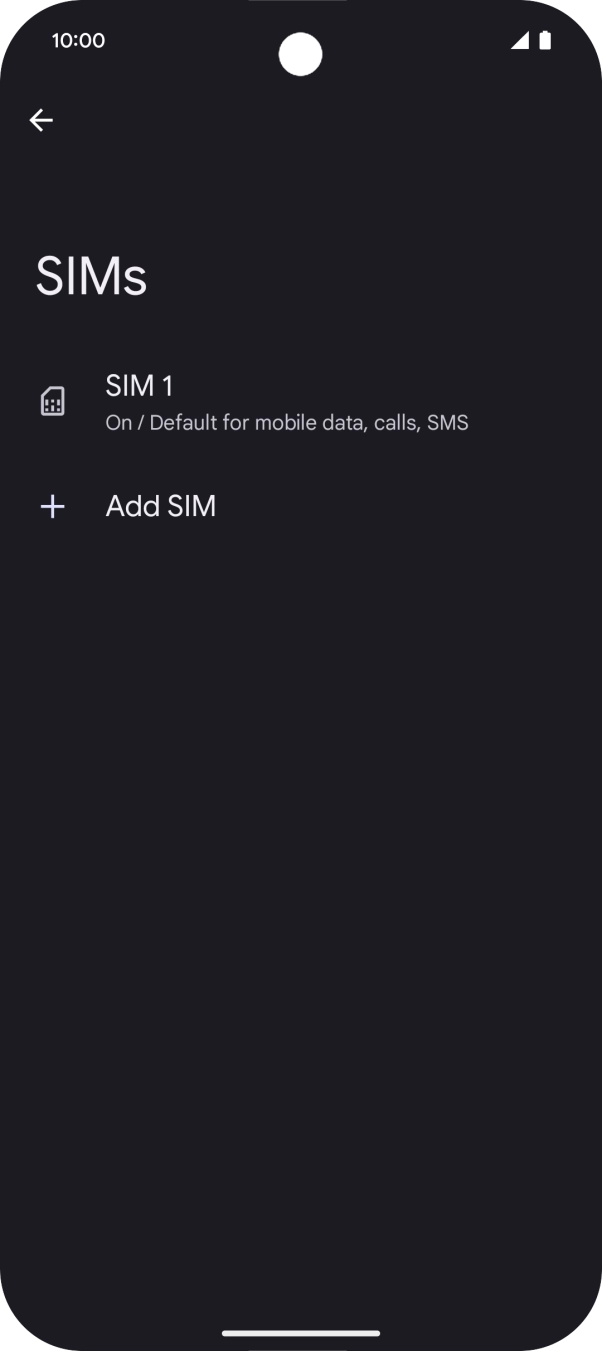 Press the name of your SIM. Press the name of your SIM.