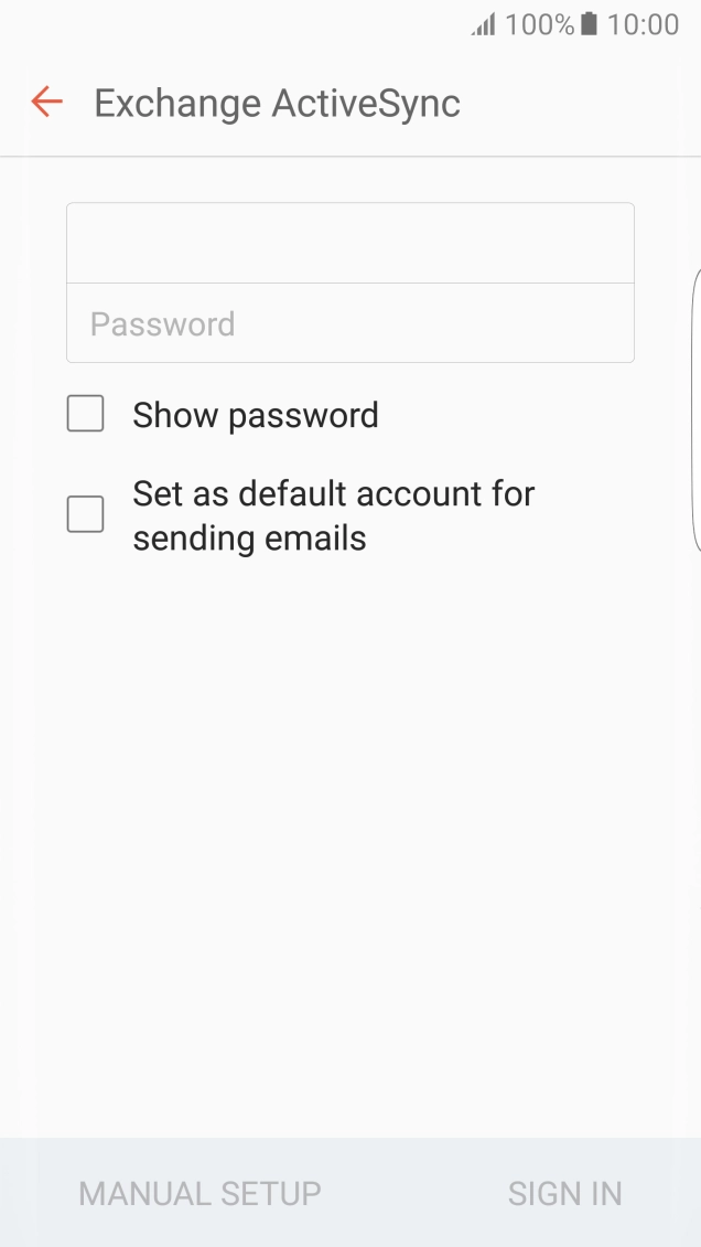 Press Password and key in the password for your email account. Press Password and key in the password for your email account.